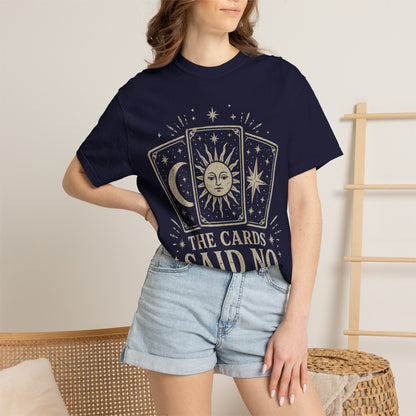 "The Cards Said No" Graphic Tee