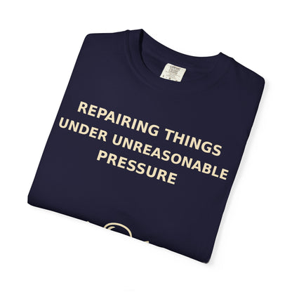 Gamer Tee  "Repairing Things Under Unreasonable Pressure" Graphic Tee