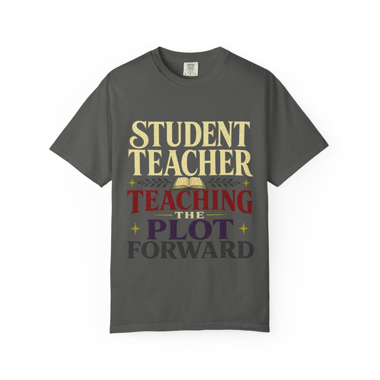 Student Teacher "Teaching the Plot Forward" T-Shirt