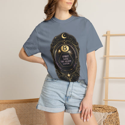 Spirit Says Try Again Later Tee