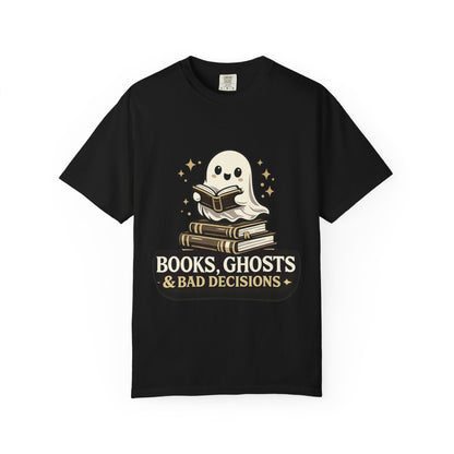 Books, Ghosts & Bad Decisions Tee