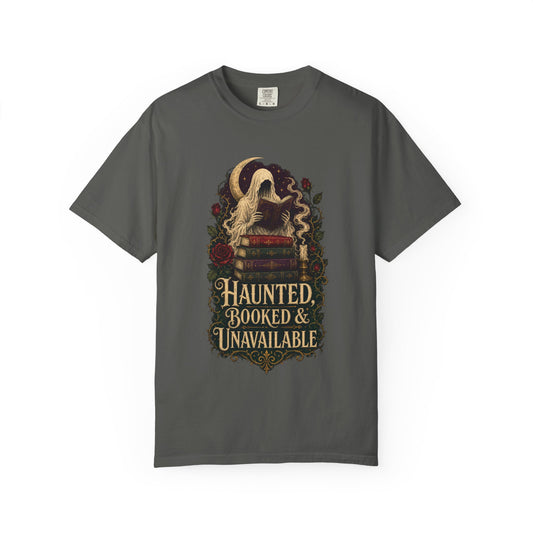 Haunted, Booked & Unavailable T-Shirt