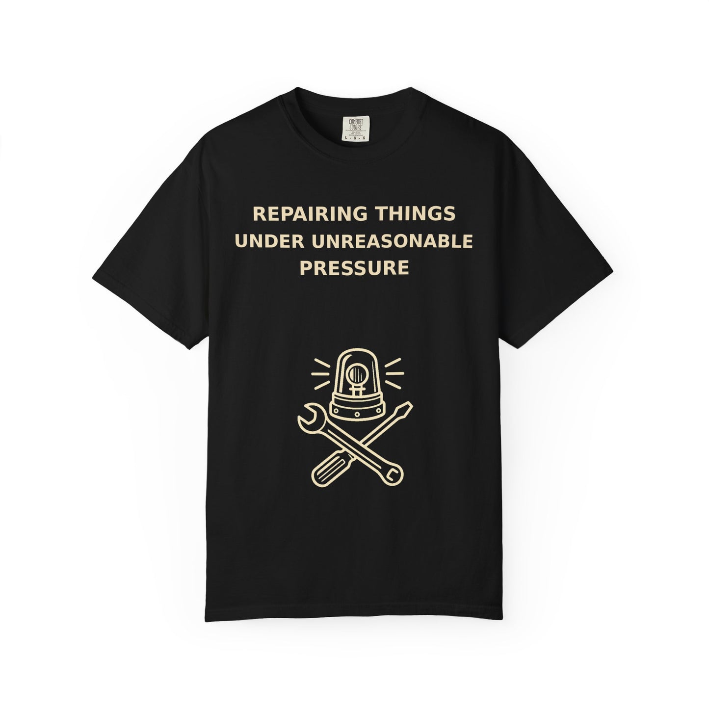 Gamer Tee  "Repairing Things Under Unreasonable Pressure" Graphic Tee