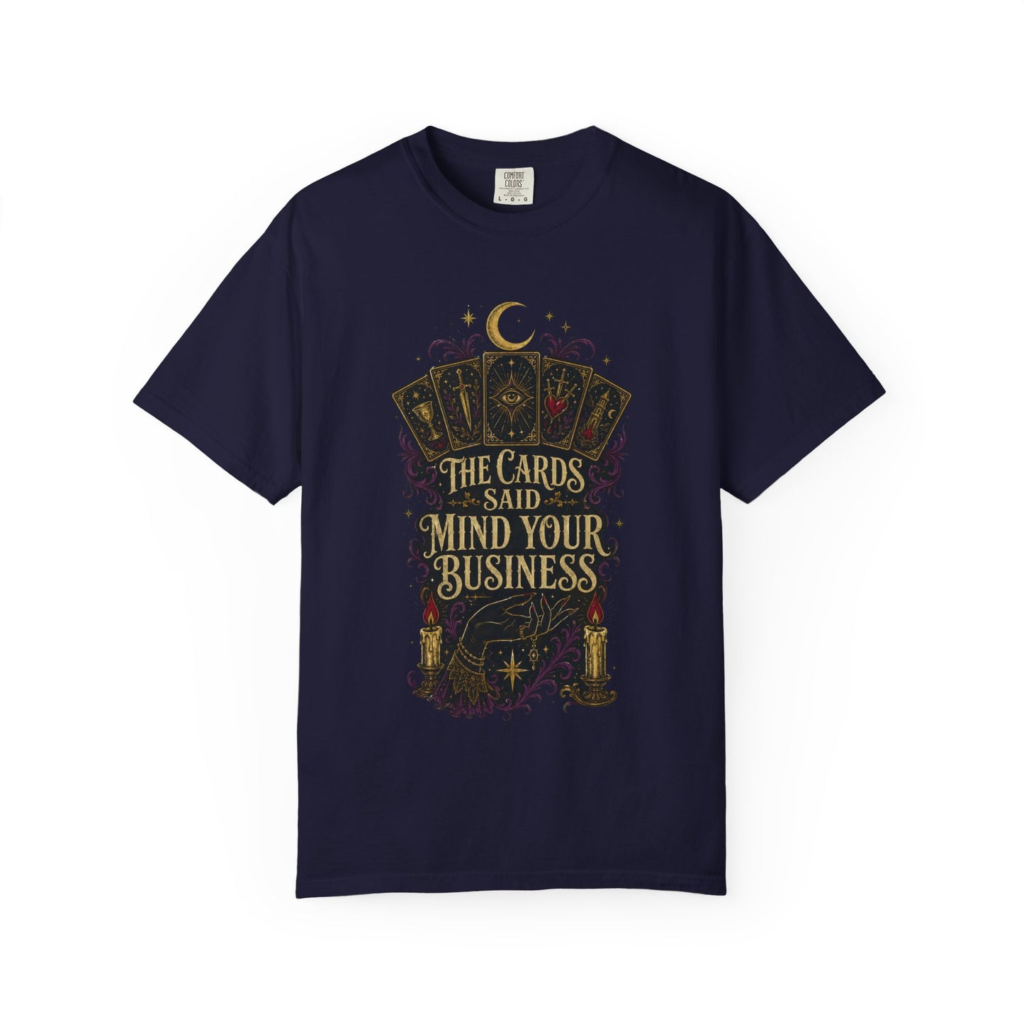 Tarot Tee — “The Cards Said Mind Your Business” Mystical Graphic T-Shirt