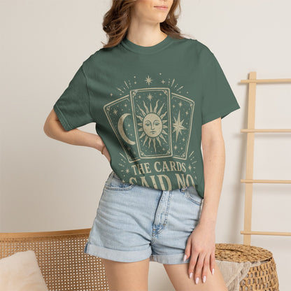 "The Cards Said No" Graphic Tee