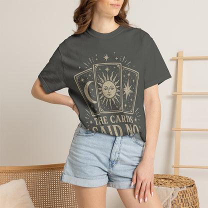 "The Cards Said No" Graphic Tee