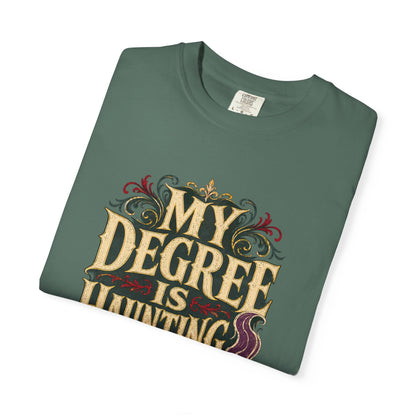 T-Shirt — "My Degree Is Haunting Me" Graphic Tee