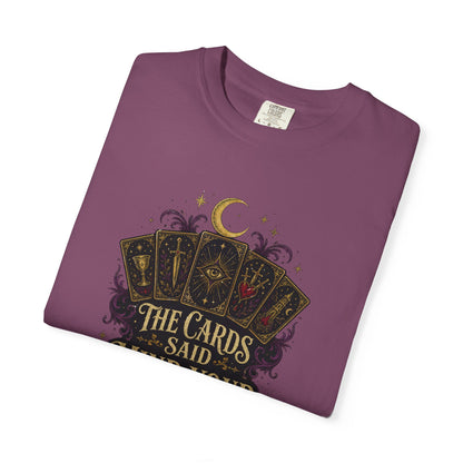 Tarot Tee — “The Cards Said Mind Your Business” Mystical Graphic T-Shirt