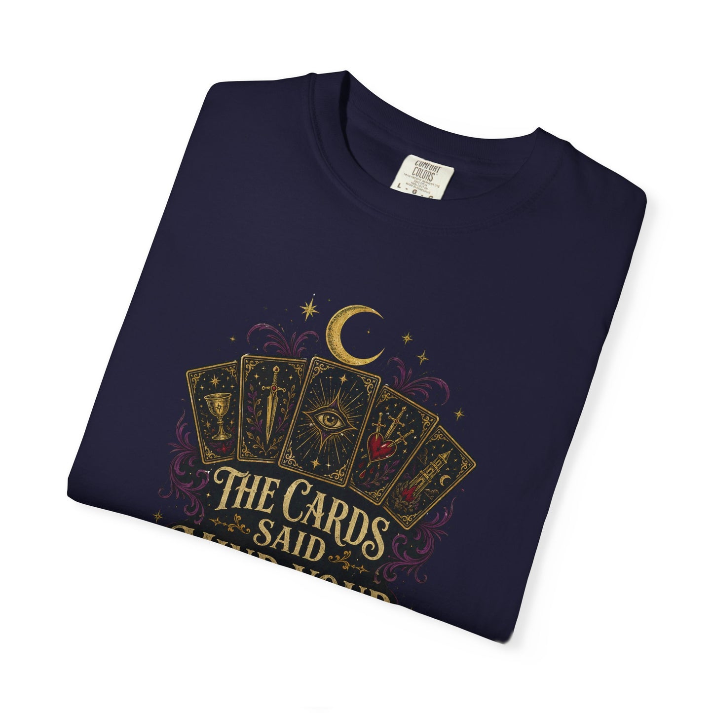 Tarot Tee — “The Cards Said Mind Your Business” Mystical Graphic T-Shirt