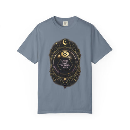 Spirit Says Try Again Later Tee