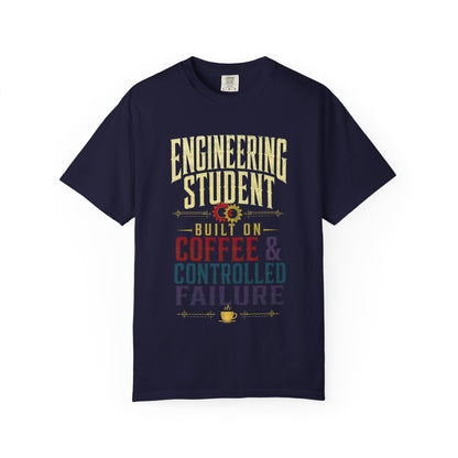 Engineering Student T-Shirt - "Built on Coffee & Controlled Failure" Graphic Tee