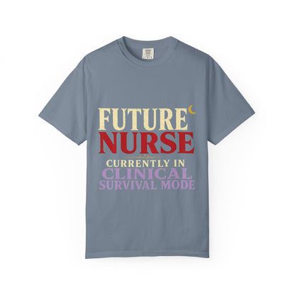 Future Nurse T-Shirt — Clinical Survival Mode Nursing Student Tee