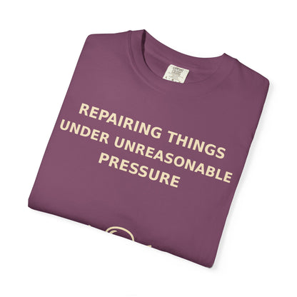 Gamer Tee  "Repairing Things Under Unreasonable Pressure" Graphic Tee
