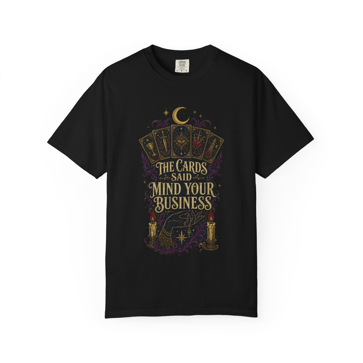 Tarot Tee — “The Cards Said Mind Your Business” Mystical Graphic T-Shirt
