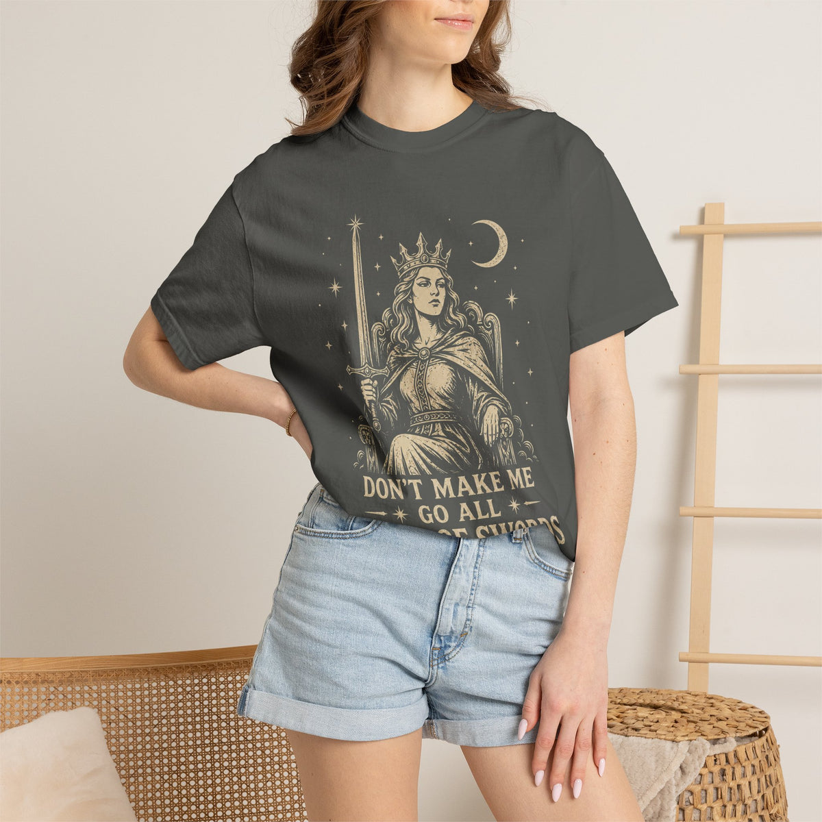 Don't Make Me Go All Queen of Swords Graphic Tee