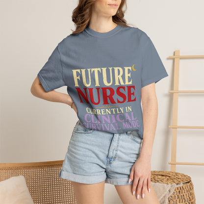 Future Nurse T-Shirt — Clinical Survival Mode Nursing Student Tee