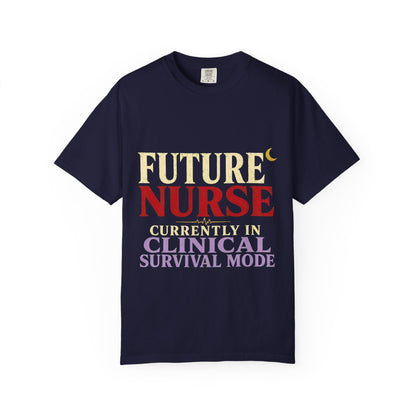 Future Nurse T-Shirt — Clinical Survival Mode Nursing Student Tee
