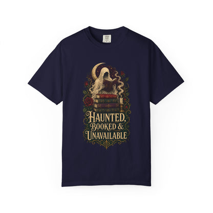 Haunted, Booked & Unavailable T-Shirt