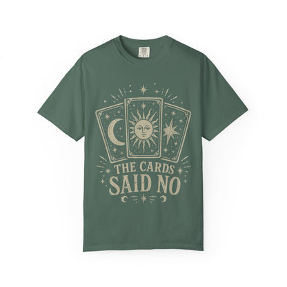 "The Cards Said No" Graphic Tee
