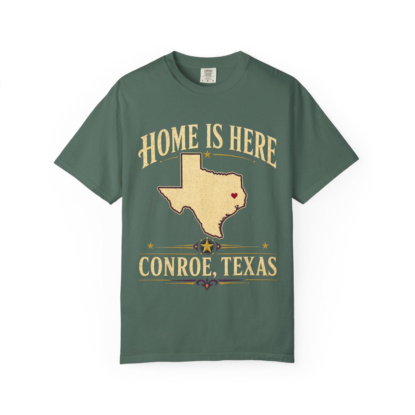 Conroe, Texas "Home Is Here" T-Shirt