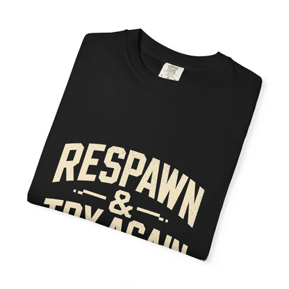 Respawn & Try Again Tee