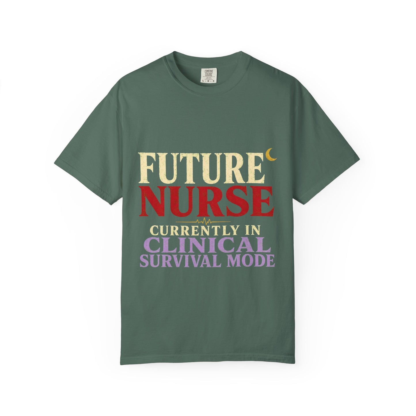 Future Nurse T-Shirt — Clinical Survival Mode Nursing Student Tee