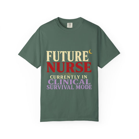 Future Nurse T-Shirt — Clinical Survival Mode Nursing Student Tee