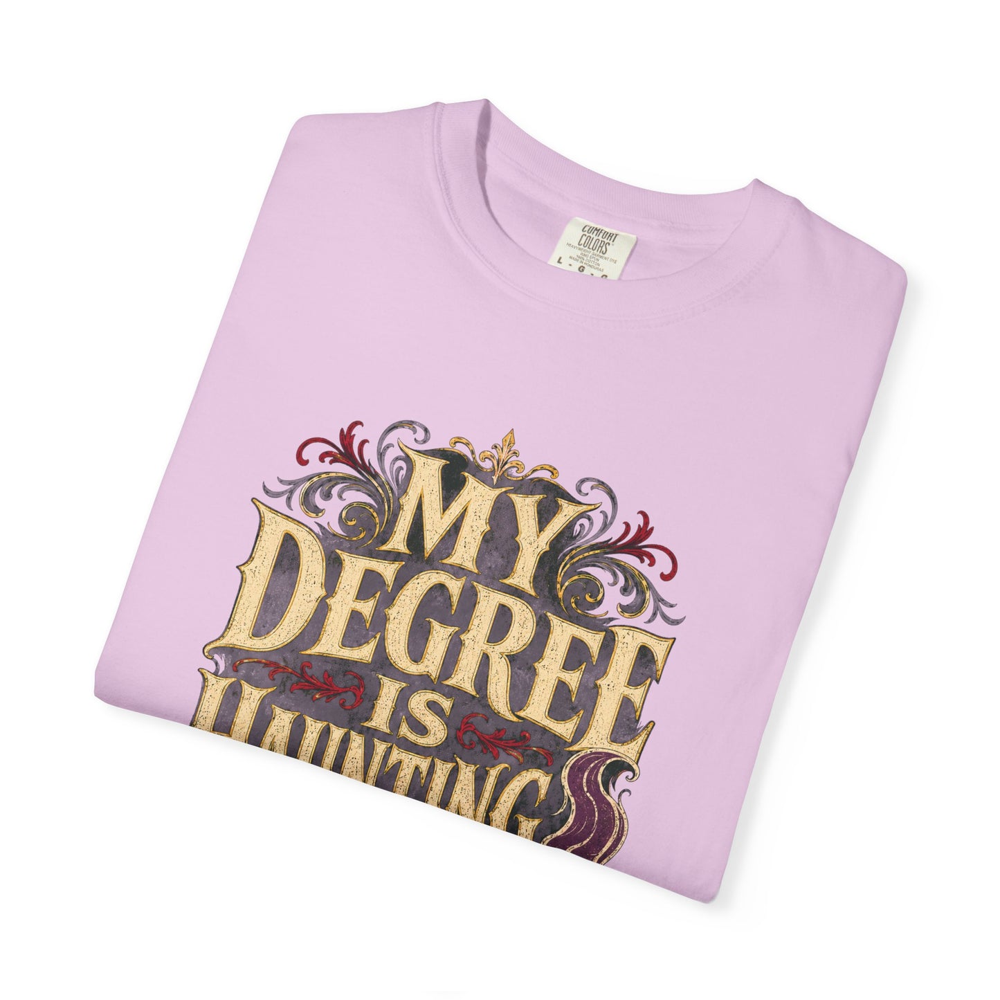 T-Shirt — "My Degree Is Haunting Me" Graphic Tee
