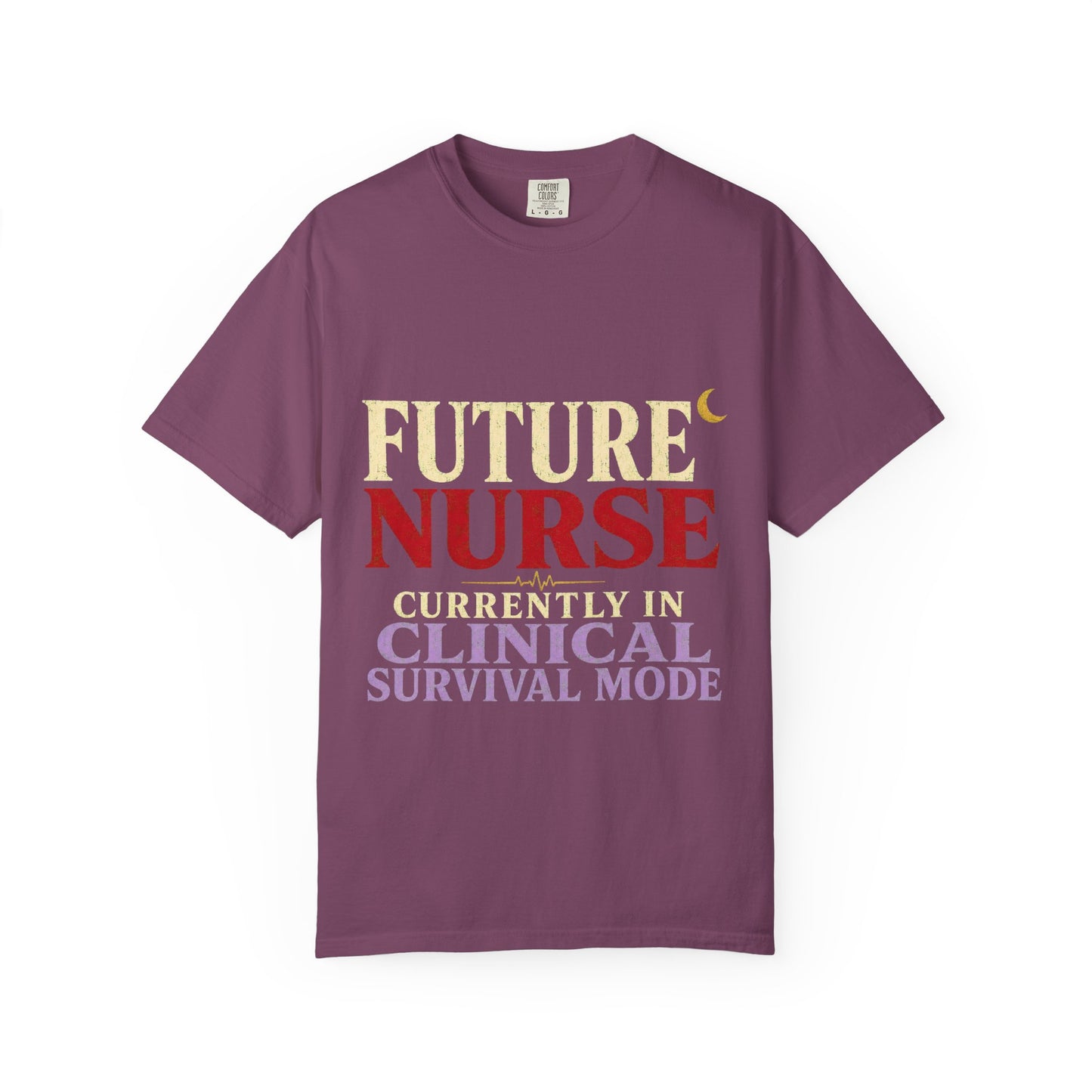 Future Nurse T-Shirt — Clinical Survival Mode Nursing Student Tee
