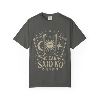 "The Cards Said No" Graphic Tee