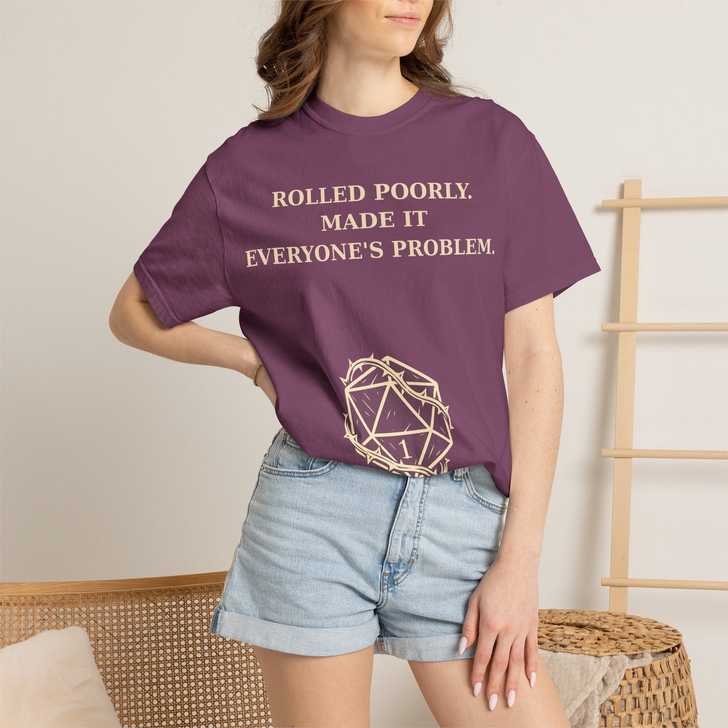 Gamer Tee -  Rolled Poorly Made It Everyone’s Problem D20 RPG Dice Shirt