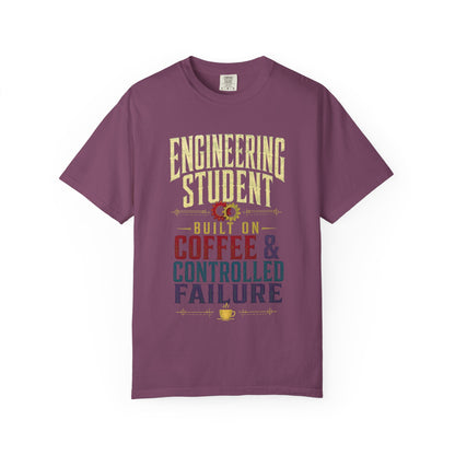 Engineering Student T-Shirt - "Built on Coffee & Controlled Failure" Graphic Tee