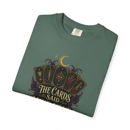 Tarot Tee — “The Cards Said Mind Your Business” Mystical Graphic T-Shirt