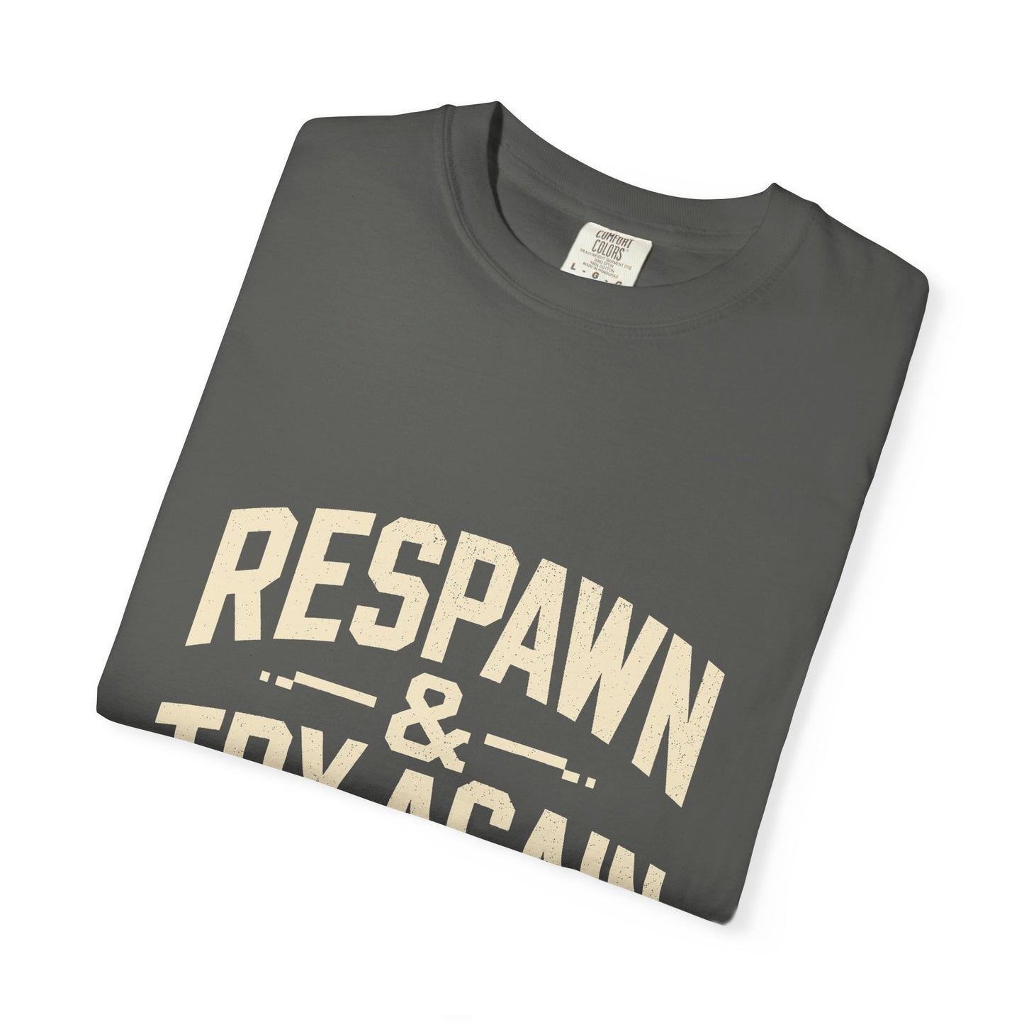 Respawn & Try Again Tee