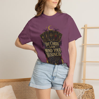 Tarot Tee — “The Cards Said Mind Your Business” Mystical Graphic T-Shirt