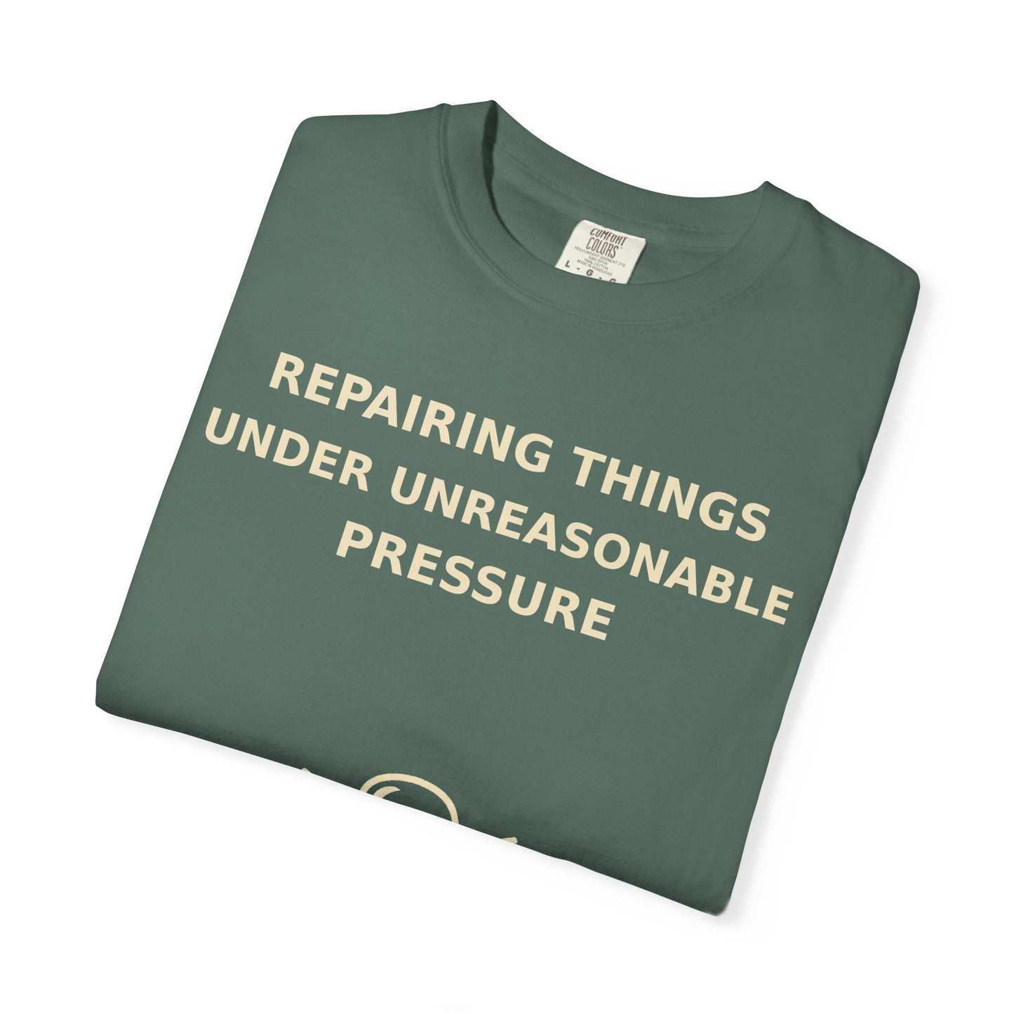Gamer Tee  "Repairing Things Under Unreasonable Pressure" Graphic Tee