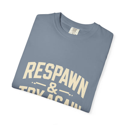Respawn & Try Again Tee