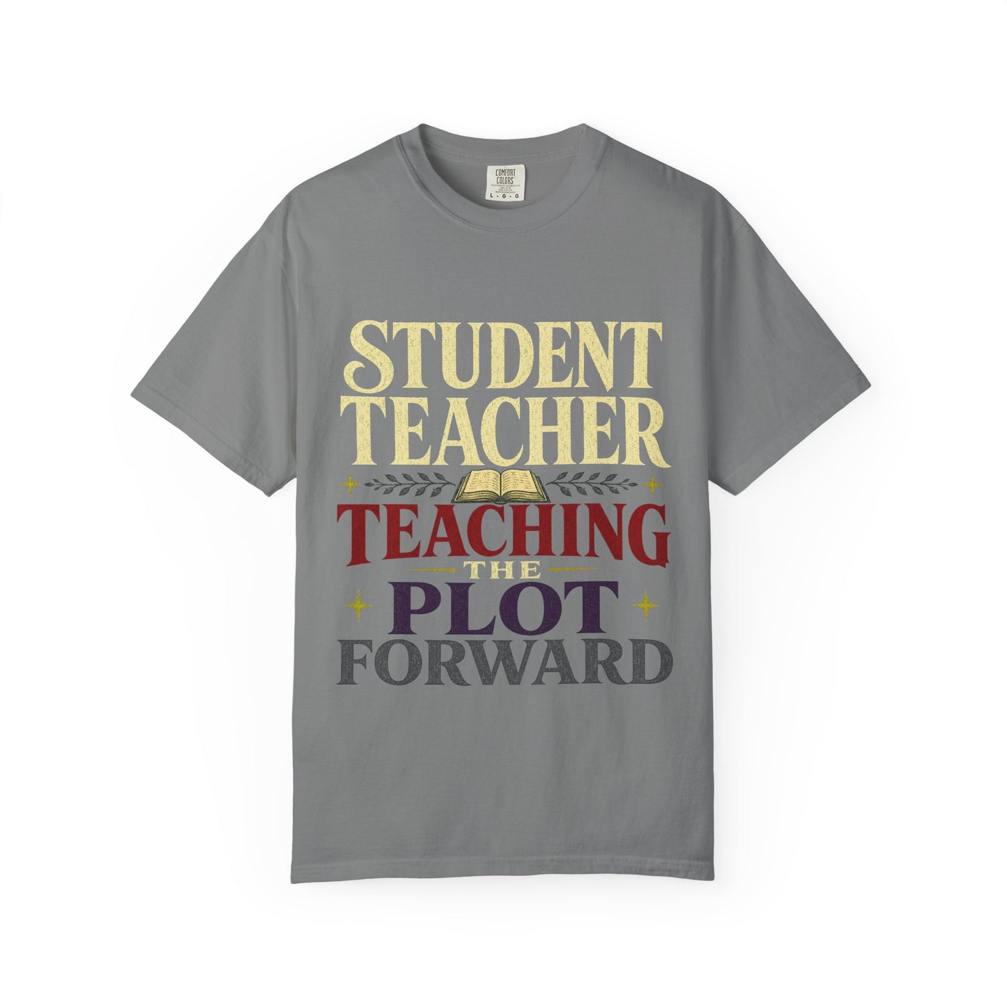 Student Teacher "Teaching the Plot Forward" T-Shirt