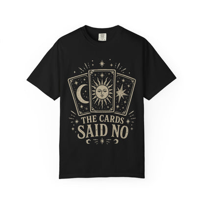 "The Cards Said No" Graphic Tee