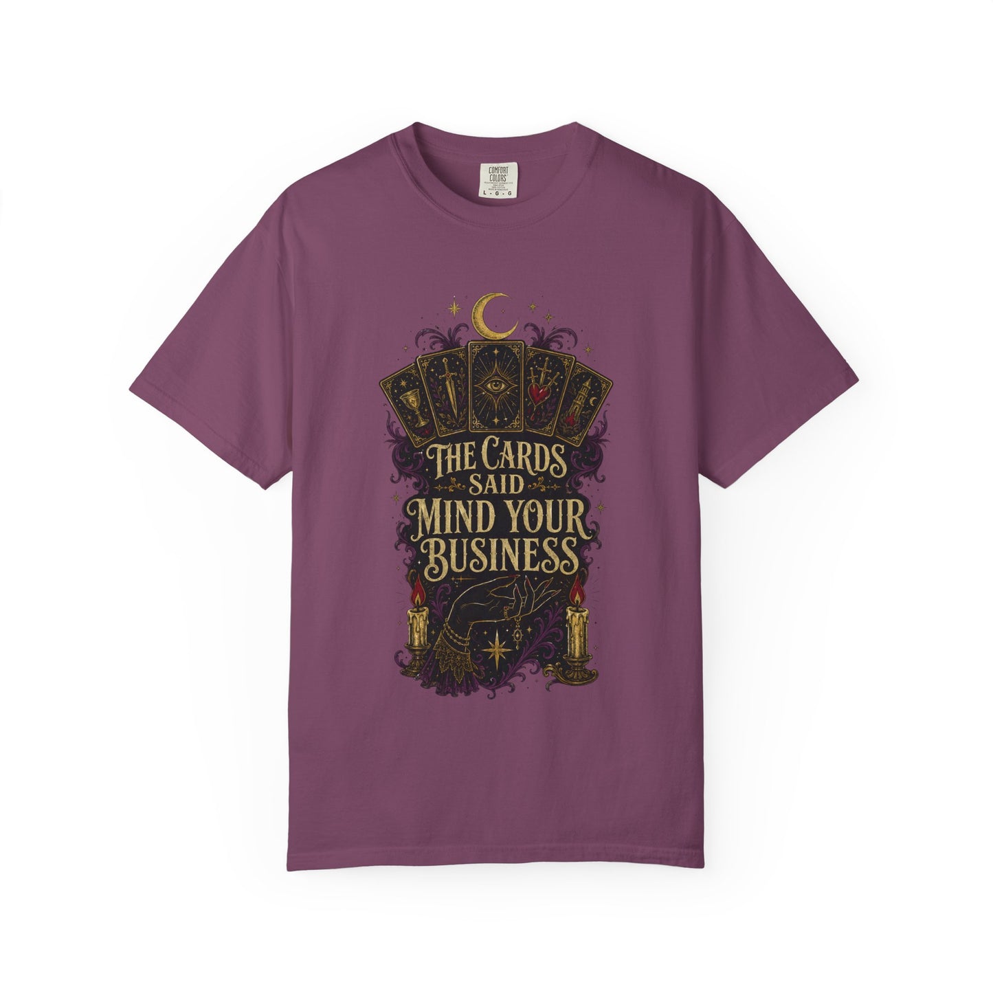 Tarot Tee — “The Cards Said Mind Your Business” Mystical Graphic T-Shirt