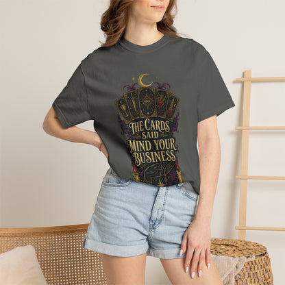 Tarot Tee — “The Cards Said Mind Your Business” Mystical Graphic T-Shirt